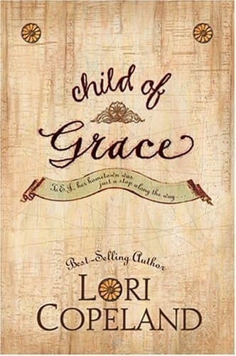 Book cover for Child of Grace by Copeland, Lori