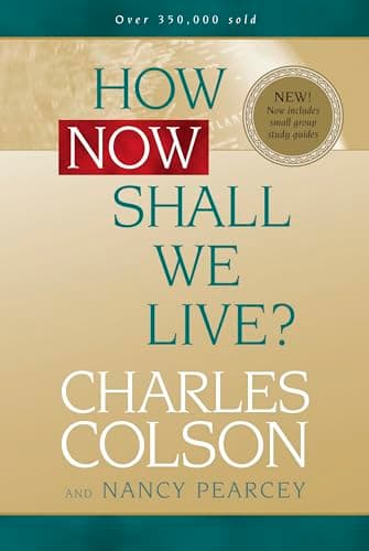 Book cover for How Now Shall We Live? by Charles Colson