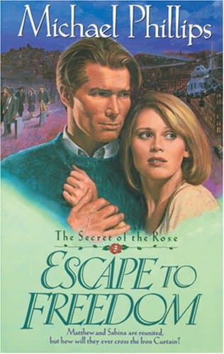 Book cover for Escape to Freedom (Secret of the Rose #3) by Phillips, Michael