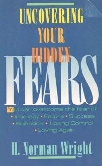 Book cover for Uncovering Your Hidden Fears by Wright, H. Norman