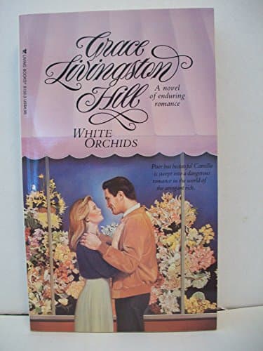 Book cover for White Orchids (Grace Livingston Hill #28) by Hill, Grace Livingston