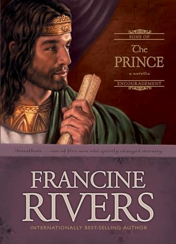 Book cover for The Prince: The Biblical Story of Jonathan (Sons of Encouragement Series Book 3) Historical Christian Fiction Novella with an In-Depth Bible Study by Rivers, Francine