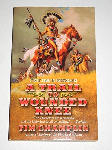 Book cover for A Trail to Wounded Knee by Champlin, Tim