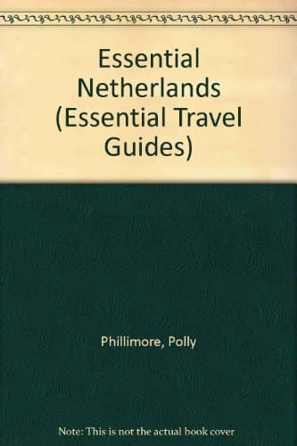 Book cover for Essential Netherlands (Essential Travel Guides) by Phillimore, Polly