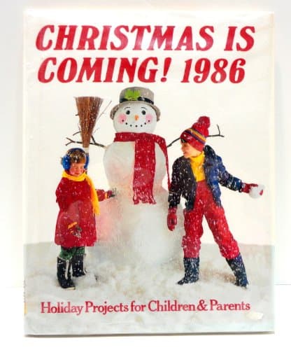 Book cover for Christmas is Coming! 1986: Holiday Projects for Children & Parents by Stewart, Linda