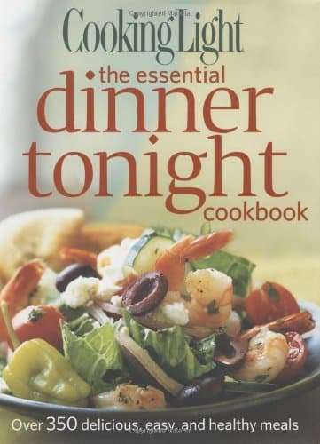 Book cover for Cooking Light the Essential Dinner Tonight Cookbook by Editors of Cooking Light Magazine