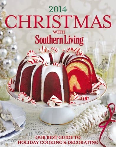 Book cover for Christmas with Southern Living 2014: Our Best Guide to Holiday & Decorating by The Editors of Southern Living Magazine