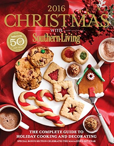 Book cover for Christmas with Southern Living 2016: The Complete Guide to Holiday Cooking and Decorating by Editors of Southern Living Magazine