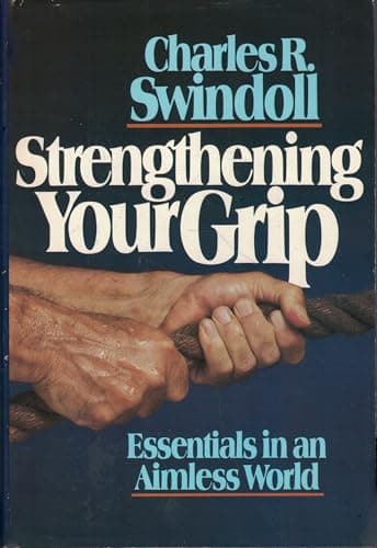 Book cover for Strengthening your grip: Essentials in an aimless world by Swindoll, Charles R