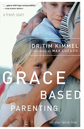 Book cover for Grace-Based Parenting by Tim Kimmel