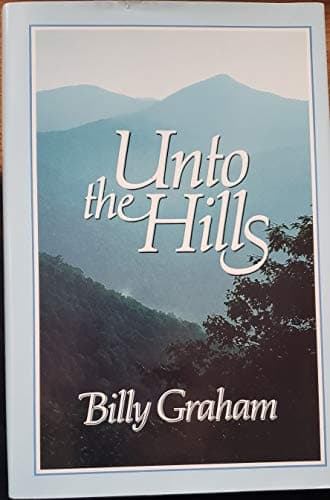 Book cover for Unto the Hills by Graham, Billy