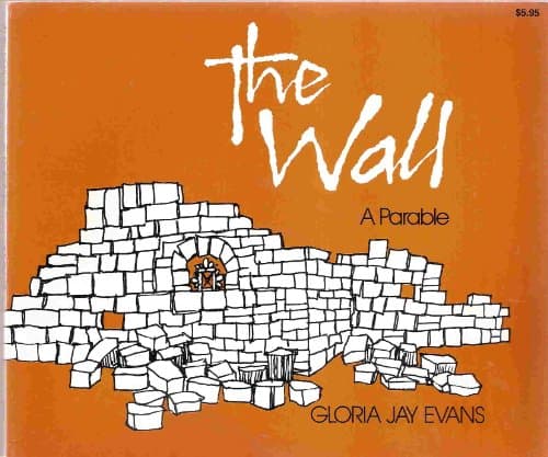 Book cover for The Wall: A Parable by Evans, Gloria Jay