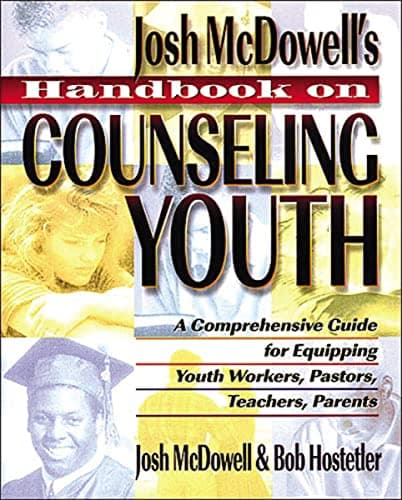 Book cover for Handbook on Counseling Youth: A Comprehensive Guide for Equipping Youth Workers, Pastors, Teachers, Parents by Josh McDowell