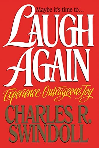 Book cover for Laugh Again: Experience Outrageous Joy by Swindoll, Charles R.