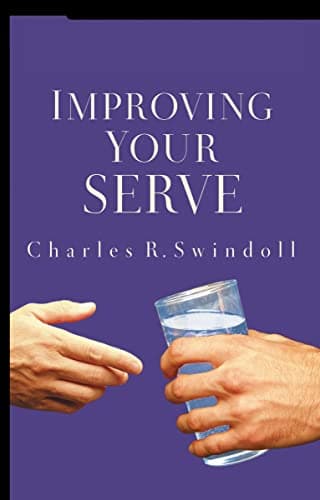 Book cover for Improving Your Serve: The Art of Unselfish Living by Swindoll, Charles R.