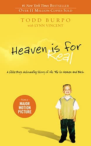 Book cover for Heaven is for Real: A Little Boy's Astounding Story of His Trip to Heaven and Back by Todd Burpo