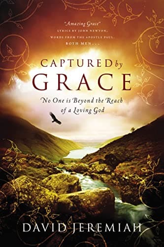 Book cover for Captured By Grace: No One is Beyond the Reach of a Loving God by Jeremiah, Dr. David