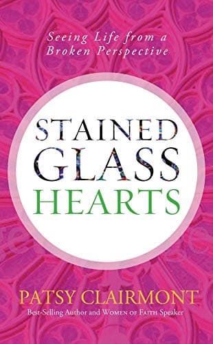 Book cover for Stained Glass Hearts: Seeing Life from a Broken Perspective by Clairmont, Patsy