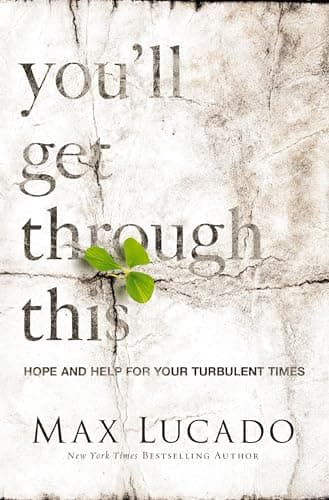 Book cover for You'll Get Through This: Hope and Help for Your Turbulent Times by Lucado, Max