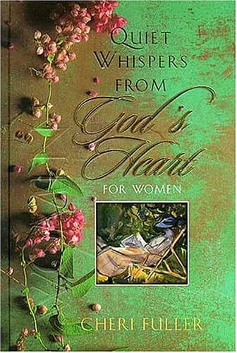 Book cover for Quiet Whispers from God's Heart for Women by Fuller, Cheri
