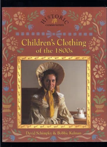 Book cover for Children's Clothing of the 1800s (Historic Communities) by Kalman, Bobbie