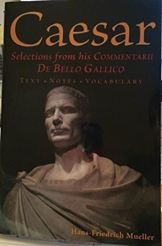 Book cover for Caesar: Selections from his Commentarii De Bello Gallico (English and Latin Edition) by Julius Caesar