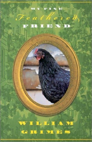 Book cover for My Fine Feathered Friend by Grimes, William