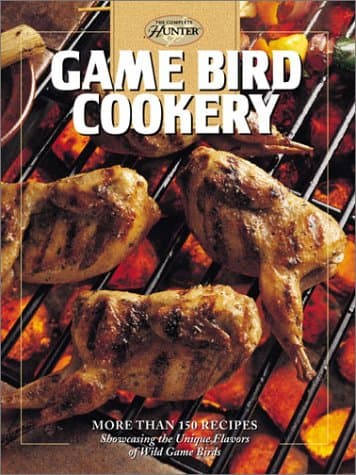 Book cover for Game Bird Cookery (The Hunting & Fishing Library) by Cowles Creative Publishing