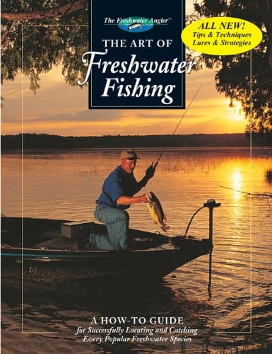 Book cover for The Art of Freshwater Fishing: A How-To Guide (The Freshwater Angler) by Editors of Creative Publishing