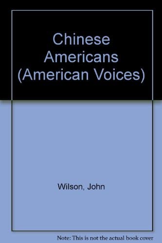 Book cover for Chinese Americans (American Voices) by Wilson, John
