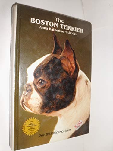 Book cover for The Boston Terrier (Breed Series) by Nicholas, Anna Katherine