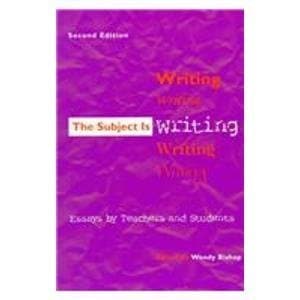 Book cover for The Subject Is Writing by Bishop, Wendy