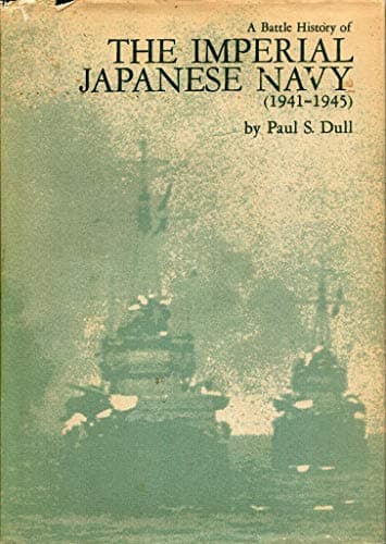 Book cover for A Battle History of the Imperial Japanese Navy, 1941-1945 by Dull, Paul S.
