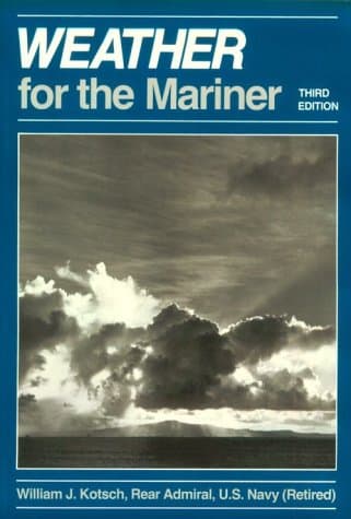 Book cover for Weather for the Mariner, 3rd Edition by Kotsch USN (Ret.), William J