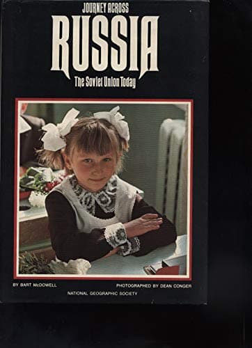 Book cover for Journey Across Russia: The Soviet Union Today (The National Geographic Society) by Bart McDowell