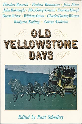 Book cover for Old Yellowstone Days by Schullery, Paul