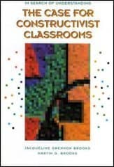 Book cover for In Search of Understanding: The Case for Constructivist Classrooms by Brooks, Jacqueline Grennon;Brooks, Martin G.