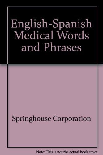 Book cover for English and Spanish: Medical Words and Phrases by Springhouse Corporation