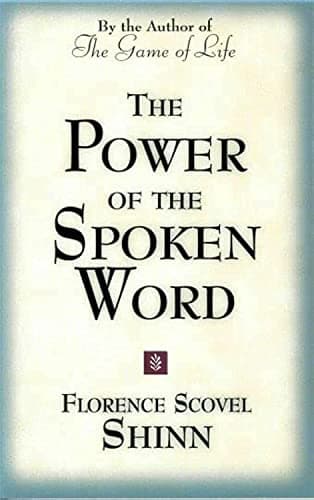 Book cover for The Power of the Spoken Word: Teachings of Florence Scovel Shinn by Florence Scovel Shinn