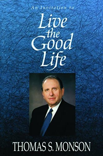 Book cover for Live the Good Life by Thomas Monson