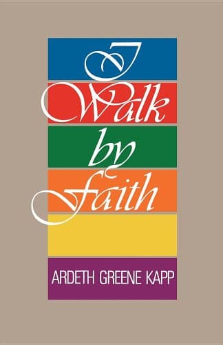 Book cover for I Walk by Faith by Ardeth G. Kapp