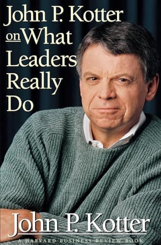 Book cover for John P. Kotter on What Leaders Really Do (Harvard Business Review Book) by Kotter, John P.