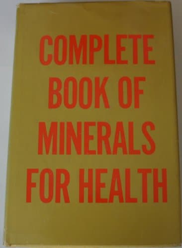 Book cover for The Complete Book of Minerals for Health by J. I. Rodale and Staff