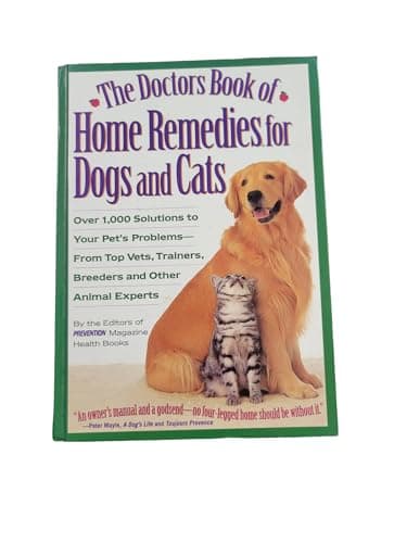 Book cover for The Doctors Book of Home Remedies for Dogs and Cats: Over 1,000 Solutions to Your Pet's Problems from Top Vets, Trainers, Breeders and Other Animal Experts by Prevention Magazine Health Books