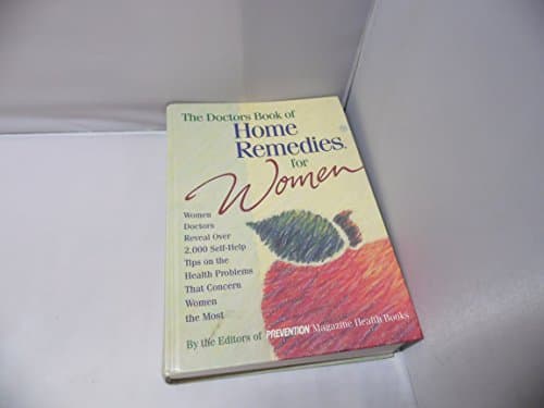 Book cover for The Doctor's Book of Home Remedies for Women: Women Doctors Reveal over 2,000 Self-Help Tips on the Health Problems That Concern Women the Most by Sharon Faelten
