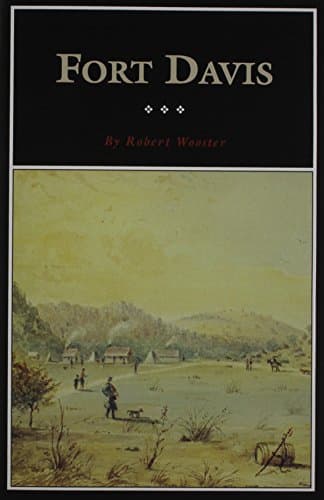 Book cover for Fort Davis: Outpost on the Texas Frontier (Volume 8) (Fred Rider Cotten Popular History Series) by Wooster, Robert