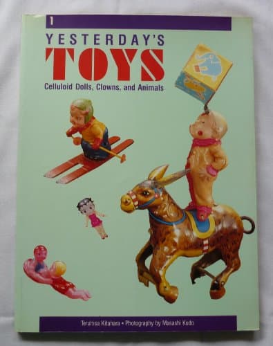 Book cover for Yesterday's Toys: Celluloid Dolls, Clowns, and Animals by Teruhisa Kitahara
