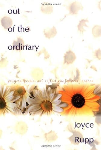 Book cover for Out of the Ordinary: Prayers, Poems, and Reflections for Every Season by Rupp, Joyce