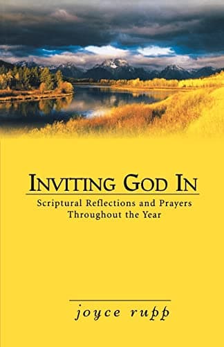 Book cover for Inviting God in: Scriptural Reflections and Prayers Throughout the Year by Rupp, Joyce