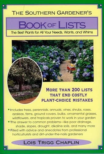 Book cover for The Southern Gardener's Book of Lists: The Best Plants for All Your Needs, Wants, and Whims by Chaplin, Lois Trigg